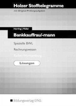 Bankkauffrau/mann Spezielle BWL, Rechnungswesen, Baden-Württemberg, Lösungen / Holzer Stofftelegramme