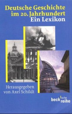 Deutsche Geschichte im 20. Jahrhundert - Schildt, Axel (Hrsg.)