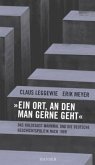 'Ein Ort an den man gerne geht'