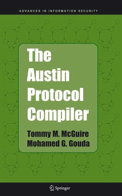 The Austin Protocol Compiler - McGuire, T. M.;Gouda, Mohamed G.