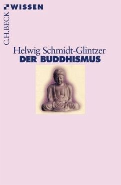 Der Buddhismus - Schmidt-Glintzer, Helwig