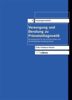 Versorgung und Beratung zu Pränataldiagnostik - Feldhaus-Plumin, Erika