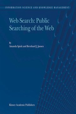 Web Search: Public Searching of the Web - Jansen, Bernard J.; Spink, Amanda