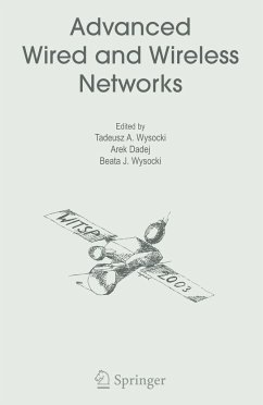 Advanced Wired and Wireless Networks - Wysocki, Tadeusz A. / Dadej, Arek / Wysocki, Beata J. (eds.)