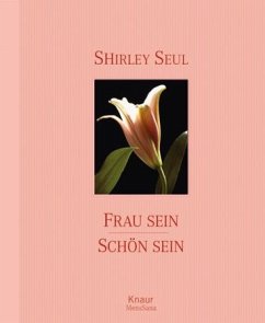 Frau sein - schön sein - Seul, Shirley M.