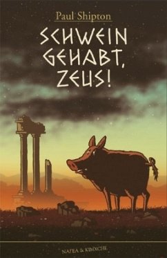 Schwein gehabt, Zeus! - Shipton, Paul