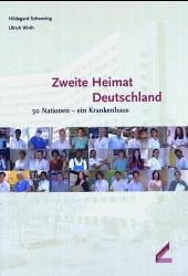 Cover Zweite Heimat Deutschland. 50 Nationen - ein Krankenhaus