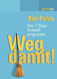 Weg damit! - Pohle, Rita