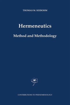 Hermeneutics. Method and Methodology - Seebohm, Thomas M.