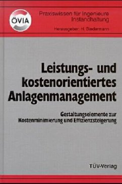 Leistungs- und kostenorientiertes Anlagenmanagement - Biedermann, H