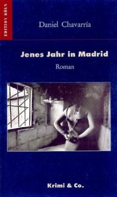 Jenes Jahr in Madrid - Chavarria, Daniel