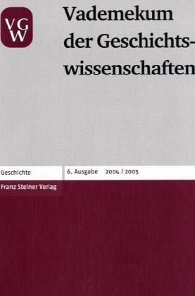Vademekum der Geschichtswissenschaften 2004/2005