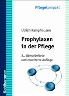 Prophylaxen in der Pflege - Kamphausen, Ulrich