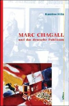 Marc Chagall und das deutsche Publikum - Hille, Karoline