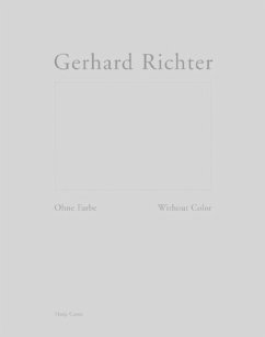Gerhard Richter. Ohne Farbe - Without Color - Richter, Gerhard