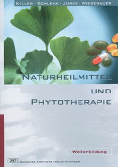 Naturheilmittel und Phytotherapie - Keller, Georg / Schlenk, Margit / Jorek, Adriane / Wiesenauer, Markus