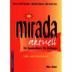 Mirada aktuell - Ein Spanischkurs für Anfänger / Lehr- und Arbeitsbuch - Fernandez, Nieves Castells; Lohmann, Mechthild; Saco, Lidia Santiso