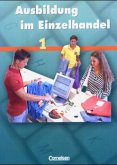 Fachkunde, Lernfeld 1-5 / Ausbildung im Einzelhandel Bd.1