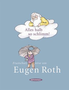 Alles halb so schlimm! - Roth, Eugen