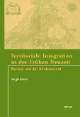 Territoriale Integration in der Frühen Neuzeit