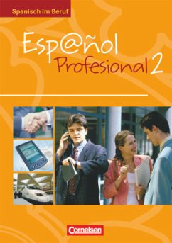 Español Profesional - Spanisch im Beruf - Ausgabe 2005 - A2/B1: Band 2 / Espanol Profesional 2 - Bürsgens, Gloria