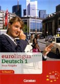 Kurs- und Arbeitsbuch, Teilband, Einheit 1-8 / Eurolingua Deutsch, Neue Ausgabe Bd.1, Tl.1