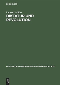Diktatur und Revolution - Müller, Laurenz