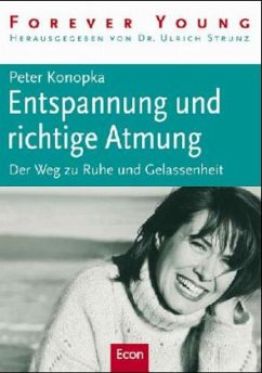 Entspannung und richtige Atmung - Konopka, Peter