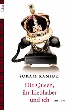 Die Queen, ihr Liebhaber und ich - Kaniuk, Yoram