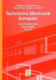 Technische Mechanik kompakt - Starrkörperstatik - Elastostatik - Kinetik
