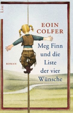 Meg Finn und die Liste der vier Wünsche - Colfer, Eoin