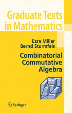Combinatorial Commutative Algebra - Miller, Ezra;Sturmfels, Bernd
