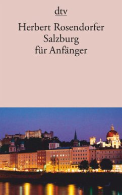 Salzburg für Anfänger - Rosendorfer, Herbert