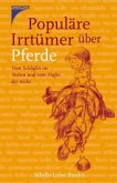 Populäre Irrtümer über Pferde