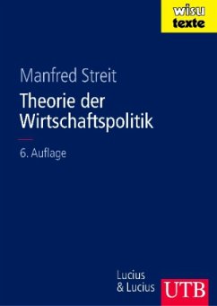 Theorie der Wirtschaftspolitik - Streit, Manfred E.
