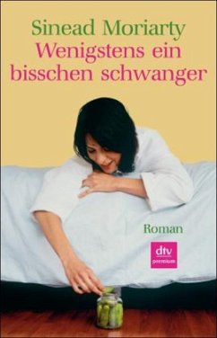 Wenigstens ein bisschen schwanger - Moriarty, Sinead