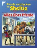 Alles über Pferde / Pferde entdecken mit Sheltie