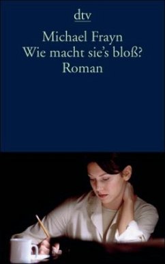 Wie macht sie's bloß? - Frayn, Michael