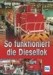 So funktioniert die Diesellok - Bild 1