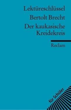 Lektüreschlüssel Bertolt Brecht 'Der kaukasischer Kreidekreis' - Payrhuber, Franz J.
