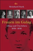 Frauen im Gulag - Stark, Meinhard