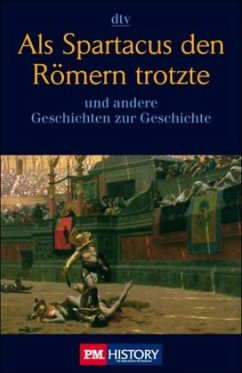 Als Spartacus den Römern trotzte - P.M.History