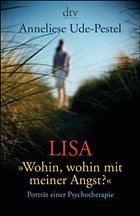 Lisa - 'Wohin, wohin mit meiner Angst?' - Ude-Pestel, Anneliese