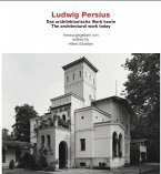 Ludwig Persius - Das architekonische Werk heute