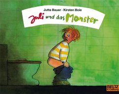 Juli und das Monster - Bauer, Jutta;Boie, Kirsten