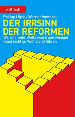 Der Irrsinn der Reformen - Löpfe, Philipp; Vontobel, Werner