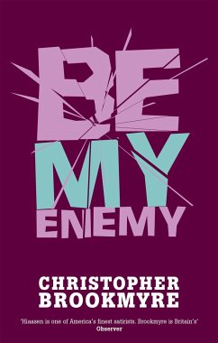 Be My Enemy - Brookmyre, Christopher