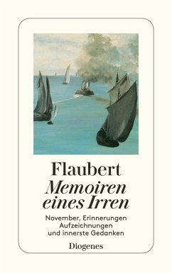 Memoiren eines Irren - Flaubert, Gustave