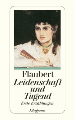 Leidenschaft und Tugend - Flaubert, Gustave