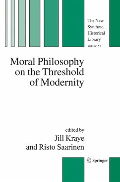 Moral Philosophy on the Threshold of Modernity - Kraye, Jill / Saarinen, Risto (eds.)